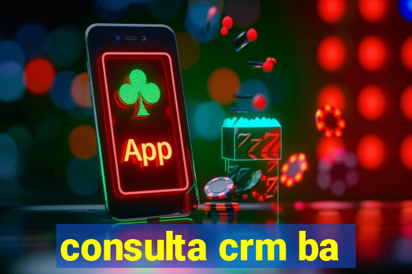 consulta crm ba